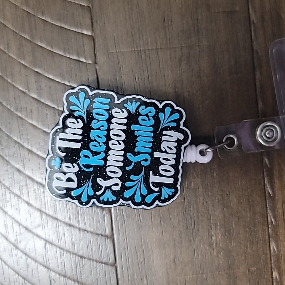 Be the reason someone smiles today badge reel